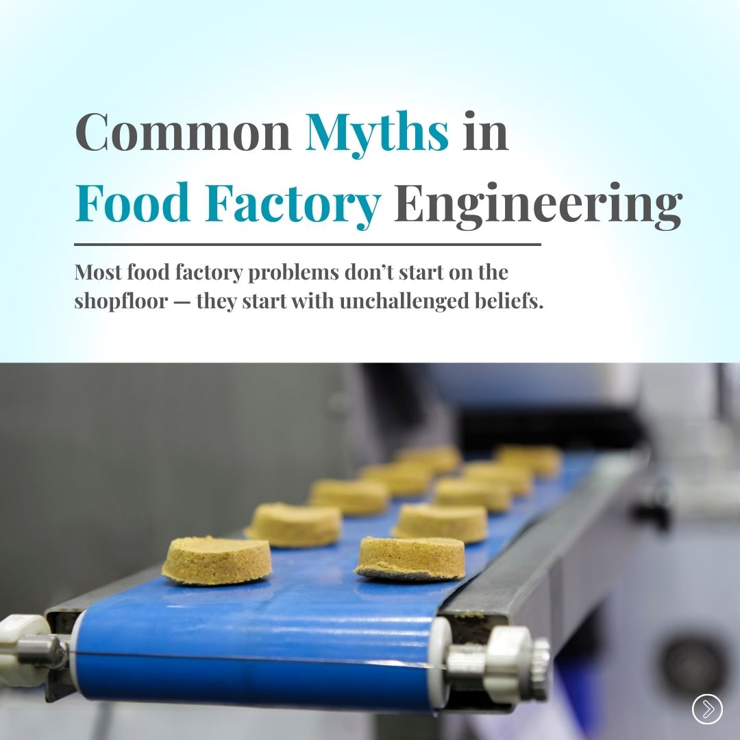 Common Myths in Food Factory Engineering - Design Truths That Matter