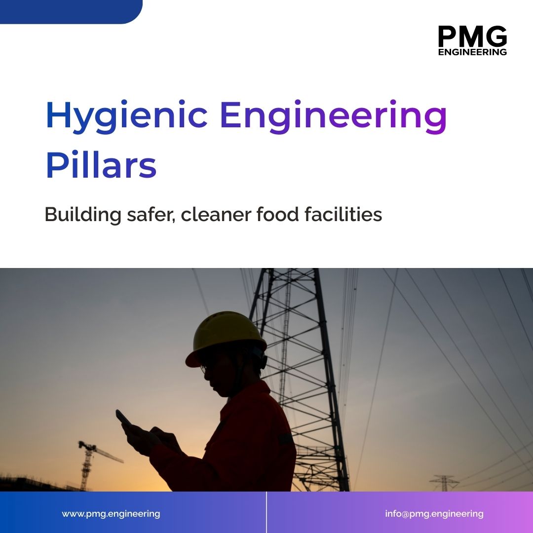 Key Pillars of Hygienic Engineering for Food Factory Design