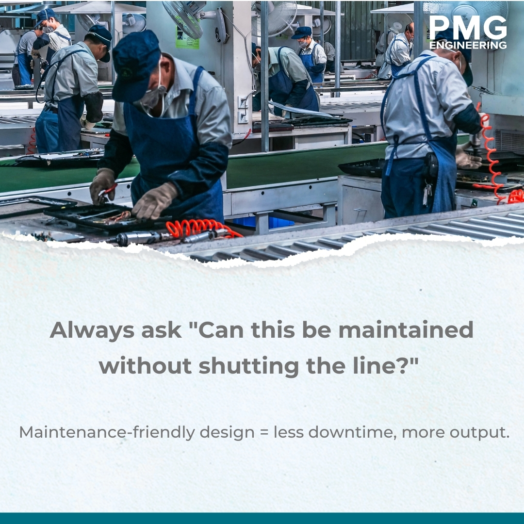 Maintenance-Friendly Design: Maximize Output, Minimize Downtime