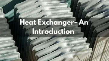 Heat Exchanger- An Introduction